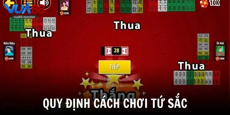 Quy định cách chơi Tứ Sắc